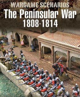 Wargame Scenarios: The Peninsular War 1808-1814