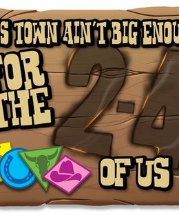 This Town Ain't Big Enough for the 2-4 of Us