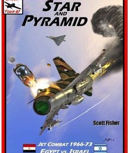 Check Your 6! Star and Pyramid – Jet Combat 1966-73: Egypt vs Israel