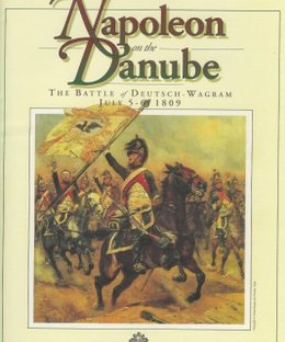 Napoleon on the Danube: The Battle of Deutsch-Wagram