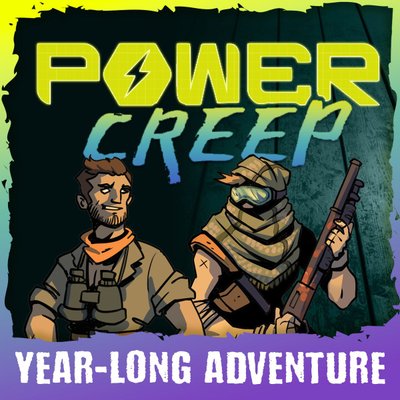 Power Creep: Year-Long Adventure Set