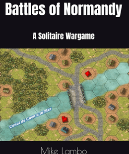 Battles of Normandy: A Solitaire Wargame