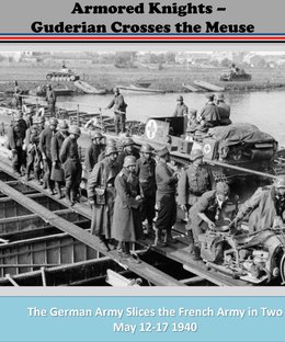 Armored Knights: Guderian Crosses the Meuse