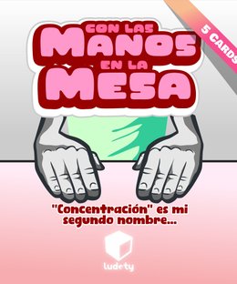 Con las Manos en la Mesa: 5 Cards