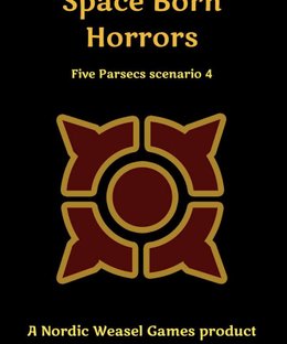 Space Born Horrors: Five Parsecs Scenario 4