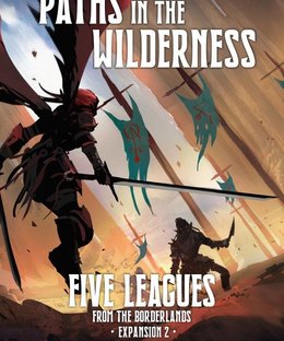 Five Leagues From The Borderlands: 3rd Edition – Paths in the Wilderness