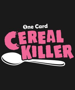 One Card: Cereal Killer