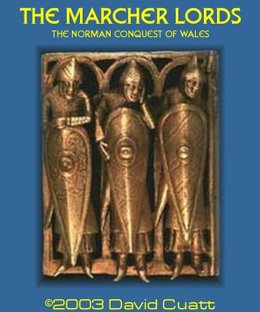 The Marcher Lords: The Norman Conquest of Wales
