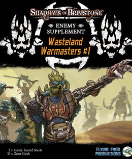 Shadows of Brimstone: Wasteland Warmasters Enemy Supplement #1