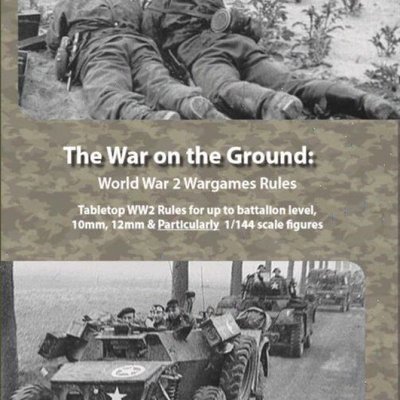 The War on the Ground: World War 2 Wargame Rules