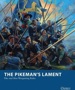 The Pikeman's Lament: Pike and Shot Wargaming Rules