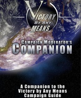 Victory by Any Means: Campaign Moderator's Companion