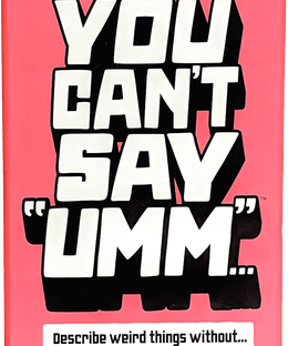 You Can't Say "Umm"