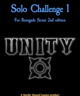 Unity: Solo Challenge 1 for Renegade Scout 2nd Edition