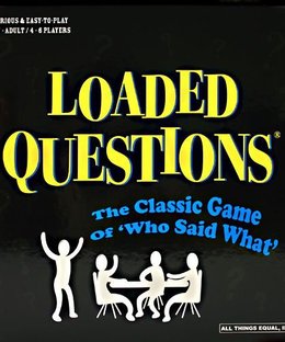 Loaded Questions