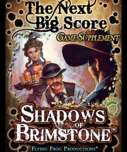 Shadows of Brimstone: The Next Big Score Supplement Pack