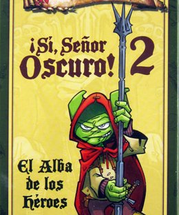 Sì, Oscuro Signore! 2: L'alba degli eroi
