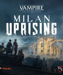 Vampire: The Masquerade – Milan Uprising