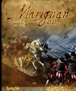 Marignan 1515: La Chevauchée de François 1er en Italie