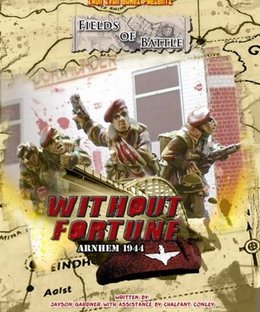 Fields of Battle: Without Fortune – Arnhem 1944
