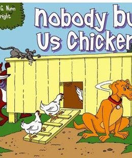 Nobody but Us Chickens