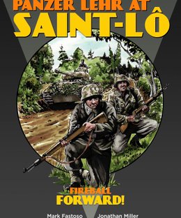 Fireball Forward: Panzer Lehr at Saint-Lo