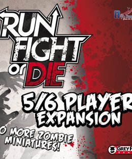 Run, Fight, or Die!: 5/6 Player Expansion