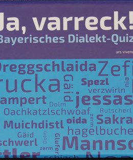 Ja, varreck! Bayerisches Dialektquiz