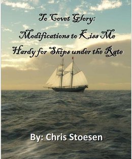 To Covet Glory: Modifications to Kiss Me Hardy for Ships under the Rate