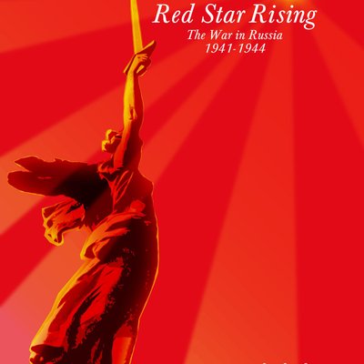 Red Star Rising: The War in Russia, 1941-1944