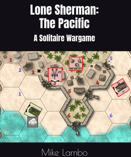 Lone Sherman: The Pacific – A Solitaire Wargame