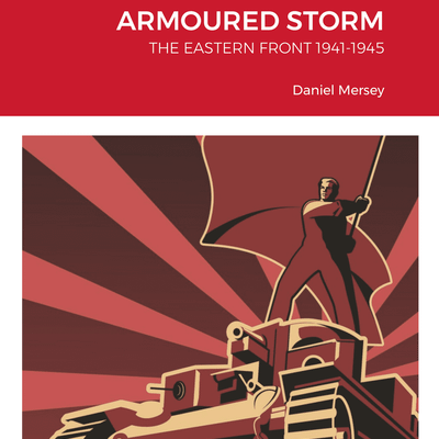 Armoured Storm: The Eastern Front 1941-1945