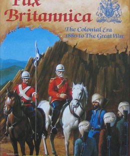 Pax Britannica: The Colonial Era 1880 to the Great War