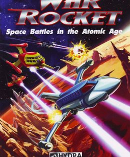War Rocket: Space Battles in the Atomic Age