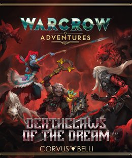 Warcrow Adventures: Deathclaws of the Dream