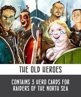 Raiders of the North Sea: The Old Heroes