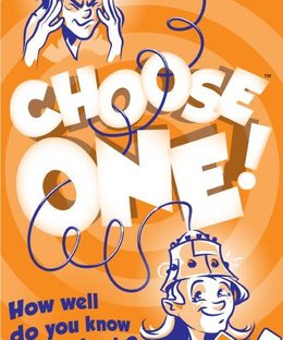 Choose One!
