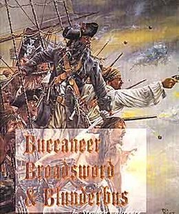 Buccaneers, Broadswords & Blunderbuss