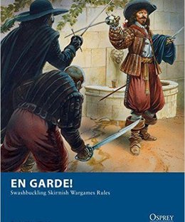 En Garde!: Swashbuckling Skirmish Wargames Rules