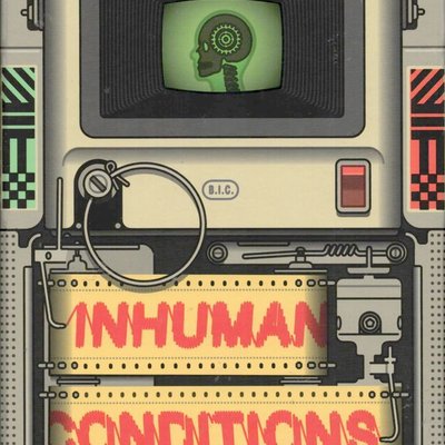 Inhuman Conditions