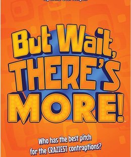 But Wait, There's More!