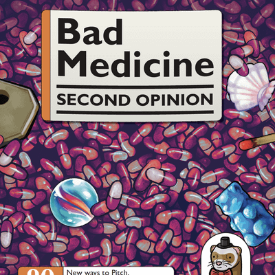 Bad Medicine: Second Opinion