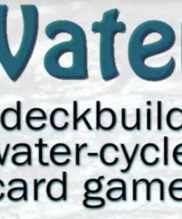 Water: The deckbuilding water-cycle game