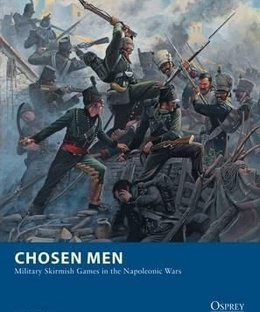 Chosen Men: Military Skirmish Games in the Napoleonic Wars