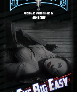 The Big Easy: A Deadlands Noir Card Game