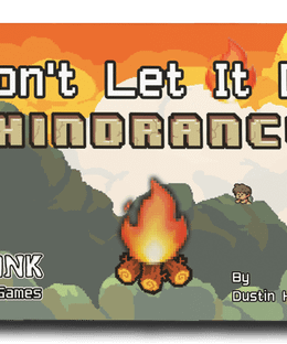Don't Let It Die: Hindrance
