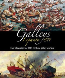 Galleys: Lepanto 1571 – Fast Play Rules for 16th century galley warfare