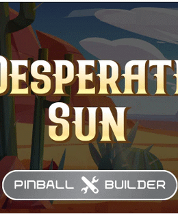 Pinball Builder: Desperate Sun