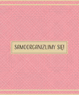 Samoorganizujmy się!