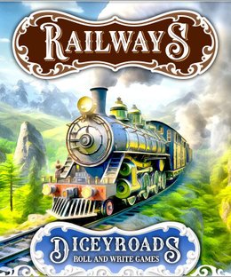 Dicey Roads: Railways